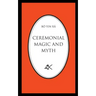 Ceremonial Magic and Myth