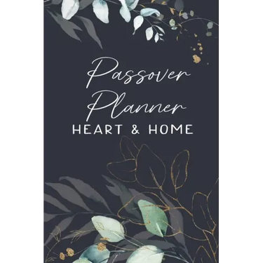 Passover Planner: Heart and Home Planner for Unleavened Bread