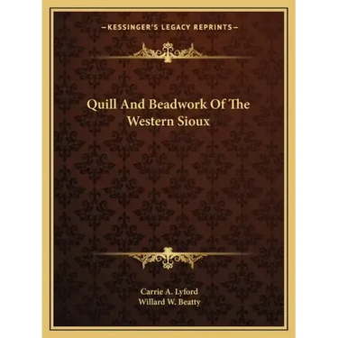 Quill and Beadwork of the Western Sioux