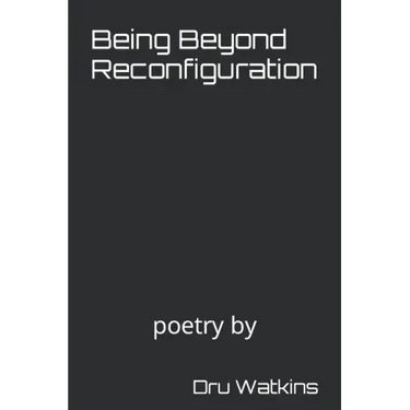 Being Beyond Reconfiguration