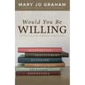 Would You Be Willing: An Invitation Toward Wholeness
