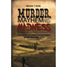 Murder, Mayhem, and Madness: 150 Years of Crime and Punishment in Western New York