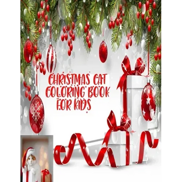 Christmas Cat Coloring Book For Kids: cute and adorable Christmas cat for fun and relaxation
