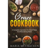 Graze Cookbook: A Complete Inspiration For Small Plates And Meandering Meals: