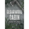 Cedarwood Cabin: A Dark Romance Thriller