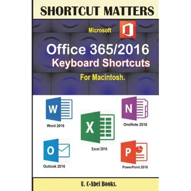 Microsoft Office 365/2016 Keyboard Shortcuts For Macintosh
