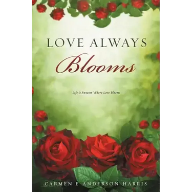 Love Always Blooms