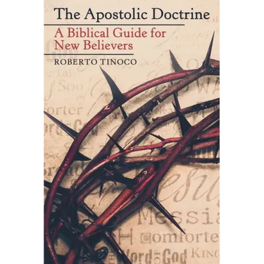 The Apostolic Doctrine: A Biblical Guide for New Believers
