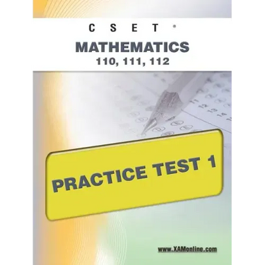 Cset Mathematics 110, 111, 112 Practice Test 1