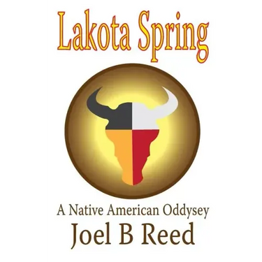 Lakota Spring: A Native American Odyssey