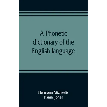 A phonetic dictionary of the English language