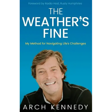 The Weather's Fine: My Method for Navigating Life's Challenges