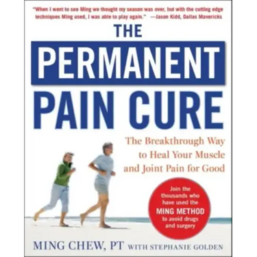 The Permanent Pain Cure: The Breakthrough Way to Heal Your Muscle and Joint Pain for Good (Pb)