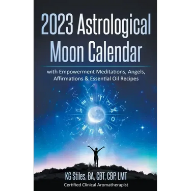2023 Astrological Moon Calendar with Empowerment Meditations, Angels, Affirmations & Essential Oil Recipes