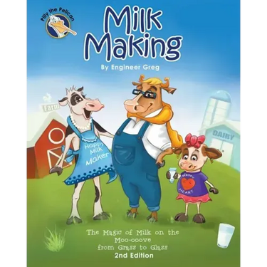Milk Making: The Magic of Milk on the Moo-ooove from Grass to Glass