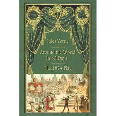 Around the World in 80 Days - The 1874 Play