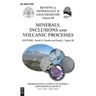 Minerals, Inclusions and Volcanic Processes