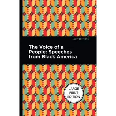 The Voice of a People: Speeches from Black America