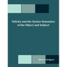 Telicity and the Syntax-Semantics of the Object and Subject