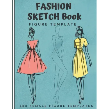 Fashion Sketch Book Figure Template: 480 Female Figure Templates to create your own clothing line 10 Croqui Styles in 20 Poses A Sketchbook for Artist