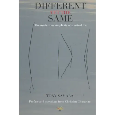 Different yet the same: The mysterious simplicity of spiritual life