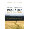 The Most Important Decision You'll Ever Make