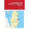 The Money and Banking History of Qatar