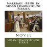 Marriage (1818) by: Susan Edmonstoune Ferrier