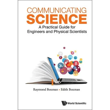 Communicating Science: A Practical Guide for Engineers and Physical Scientists