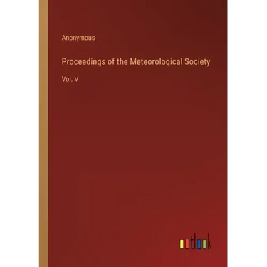 Proceedings of the Meteorological Society: Vol. V