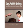 Your Child Is Defiant: Why Is Nothing Working?