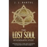 The Lost Soul of Scholastic Study: The Practical Core and Guidance to Mastery of Every Subject
