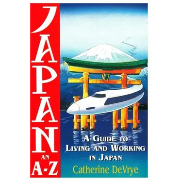 Japan-An A-Z Guide to Living and Working in Japan