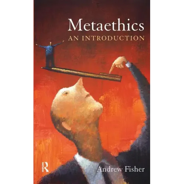 Metaethics: An Introduction