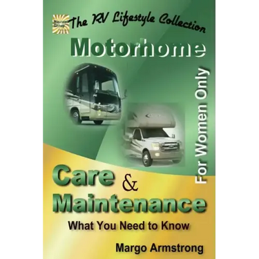 For Women Only: Motorhome Care & Maintenance: What You Need to Know