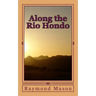Along the Rio Hondo