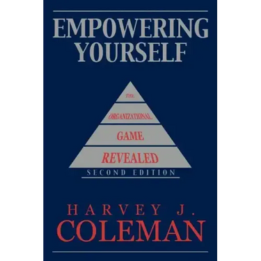 Empowering Yourself: The Organizational Game Revealed