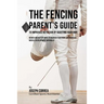 The Fencing Parent's Guide to Improved Nutrition by Boosting Your RMR: Newer and Better Ways to Nourish Your Body and Increase Muscle Development Natu