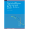 Statistical Physics of Condensed Matter Systems: A primer