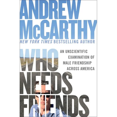 Who Needs Friends: An Unscientific Examination of Male Friendship Across America