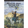 The Regular Army Before the Civil War 1845 - 1860