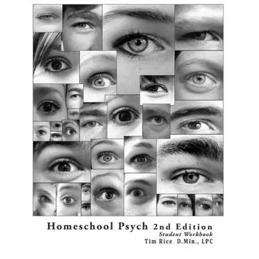 Homeschool Psych: Preparing Christian Homeschool Students for Psychology 101: Student Workbook, Quizzes and Answer Key