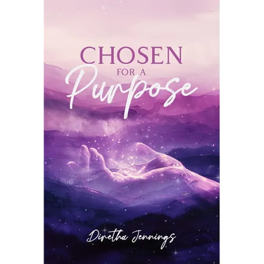 Chosen For a Purpose