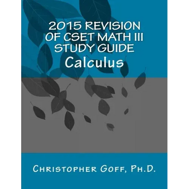 2015 Revision of CSET Math III: Calculus