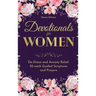 Devotionals for Women: De-Stress and Anxiety Relief. 52-Week Guided Scriptures and Prayers