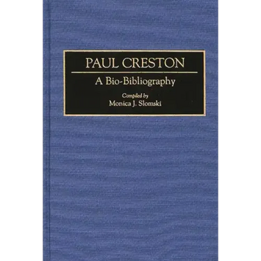 Paul Creston: A Bio-Bibliography