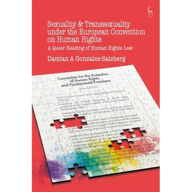 Sexuality and Transsexuality Under the European Convention on Human Rights: A Queer Reading of Human Rights Law