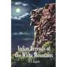 Indian Legends of the White Mountains