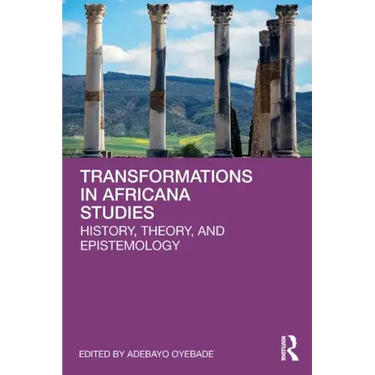 Transformations in Africana Studies: History, Theory, and Epistemology