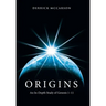Origins: An In-Depth Study of Genesis 1-11